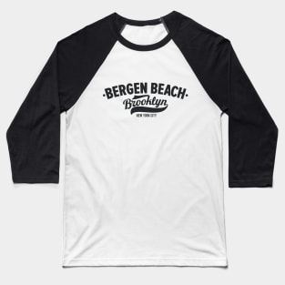 Bergen Beach Logo - Brooklyn, NY Apparel Baseball T-Shirt